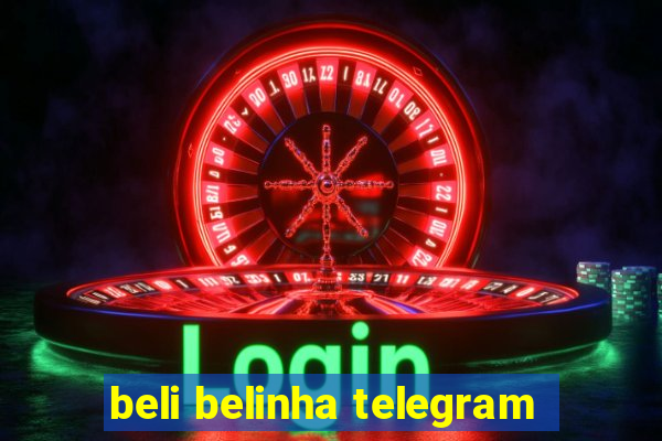 beli belinha telegram